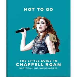 Hot to Go: The Little Guide to Chappell Roan -- Oh